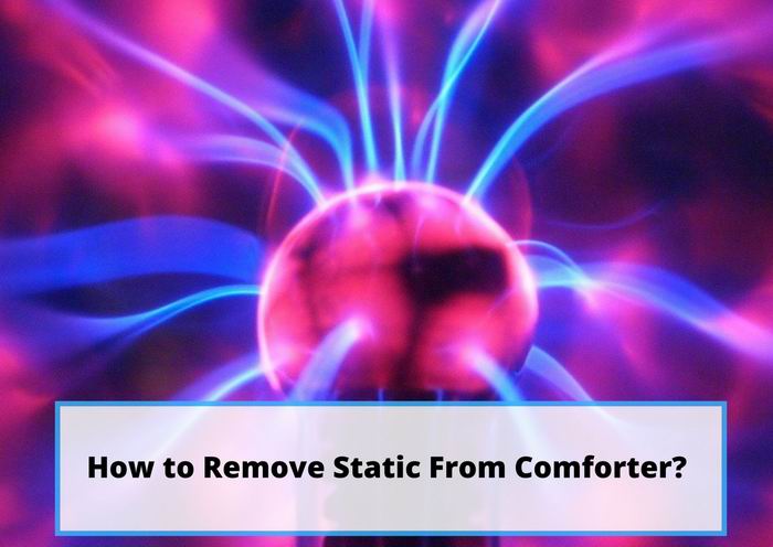 How to Remove Static From Comforter?